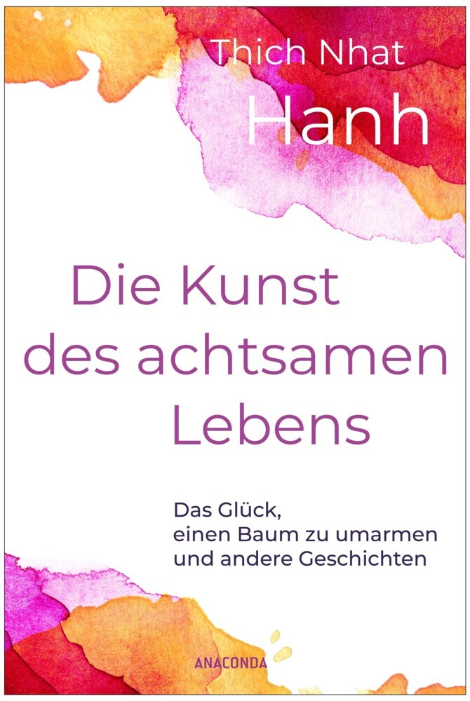 Die Kunst des achtsamen Lebens - Das Glück, einen Baum zu umarmen main product photo