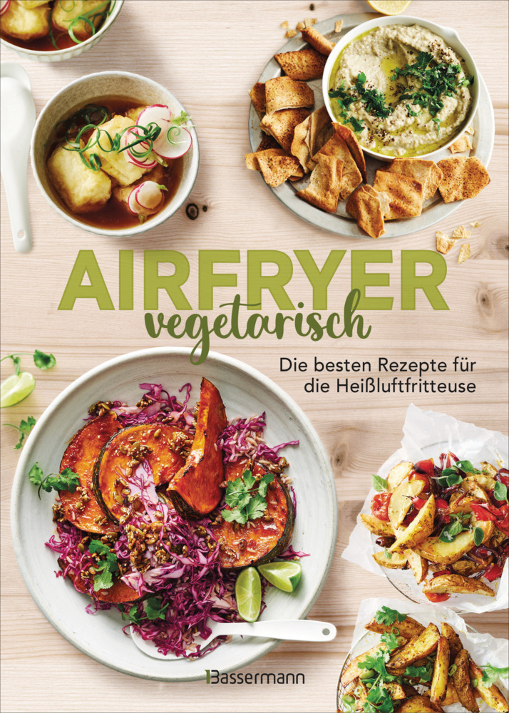 Airfryer vegetarisch - Die besten Rezepte für die Heißluftfritteuse main product photo