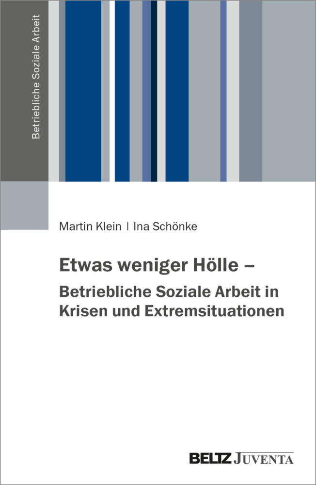 Etwas weniger Hölle - Betriebliche Soziale Arbeit in Krisen und Extremsituationen main product photo