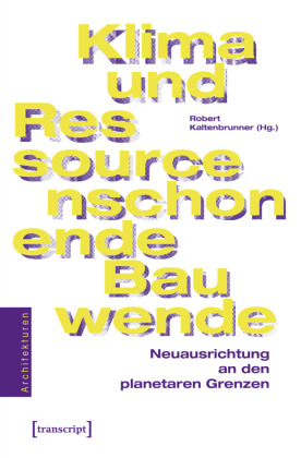 Klima- und ressourcenschonende Bauwende