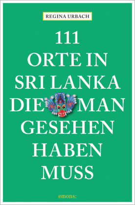 111 Orte in Sri Lanka, die man gesehen haben muss