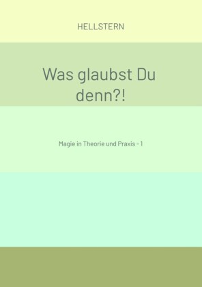 Was glaubst Du denn?!