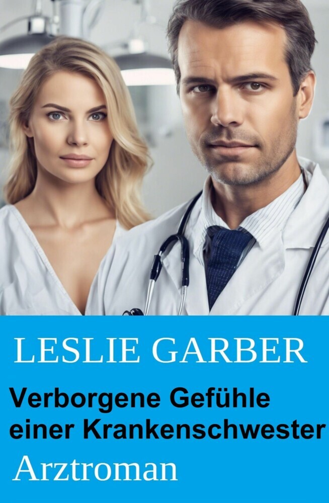 Verborgene Gefühle einer Krankenschwester: Arztroman main product photo