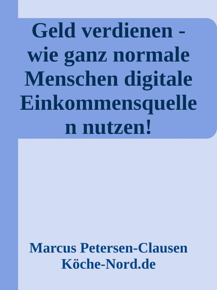 Geld verdienen - wie ganz normale Menschen digitale Einkommensquellen nutzen! main product photo