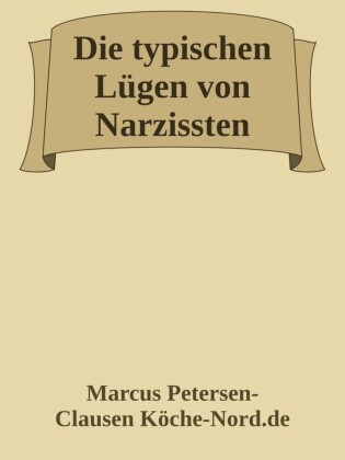 Die typischen Lügen von Narzissten