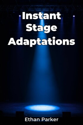 Instant Stage Adaptations
