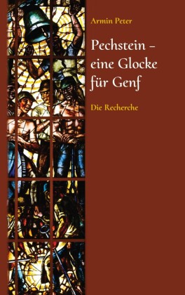 Pechstein - eine Glocke für Genf