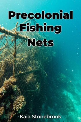 Precolonial Fishing Nets