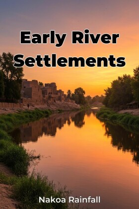 Early River Settlements