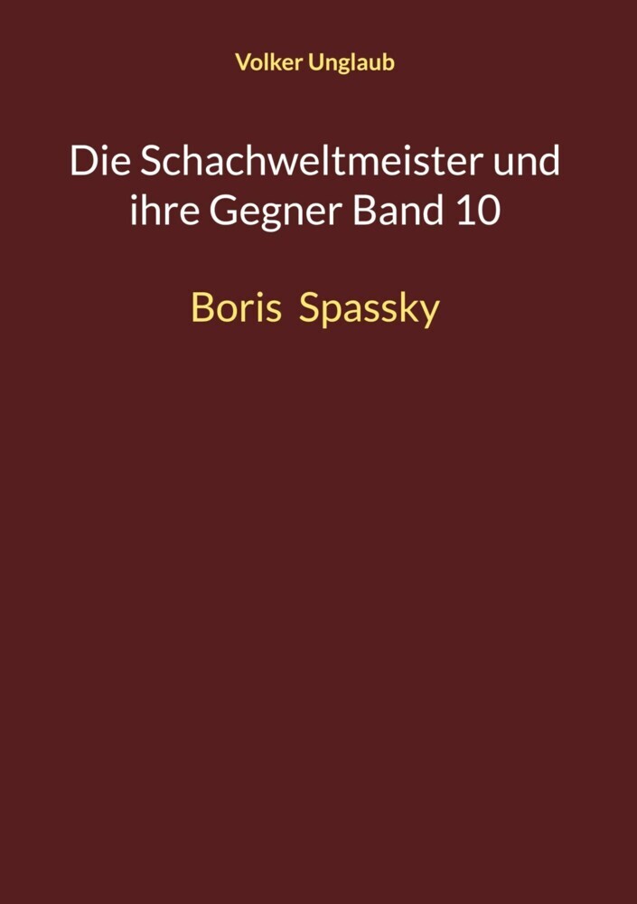 Die Schachweltmeister und ihre Gegner Band 10 main product photo