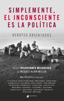 Simplemente, el insconsciente es la política