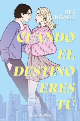 Cuando el destino eres tu (Una deslumbrante historia de amor situada en Nueva York)