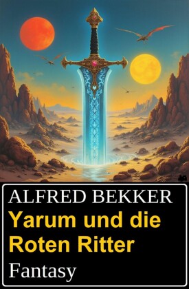 Yarum und die Roten Ritter: Fantasy