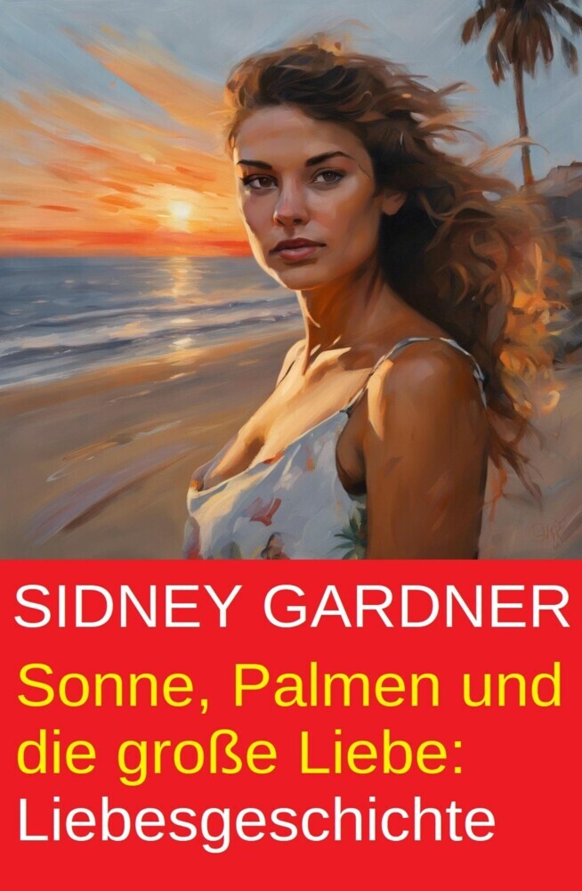 Sonne, Palmen und die große Liebe: Liebesgeschichte main product photo