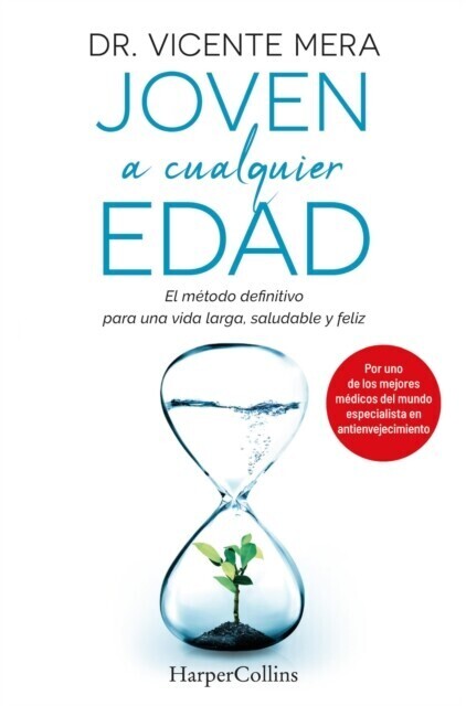 Joven a cualquier edad. El método definitivo para una vida larga, saludable y feliz main product photo