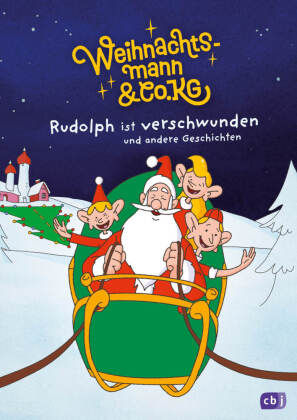 Weihnachtsmann & Co. KG - Rudolph ist verschwunden und andere Geschichten