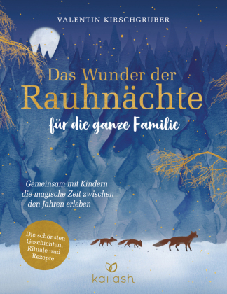 Das Wunder der Rauhnächte für die ganze Familie