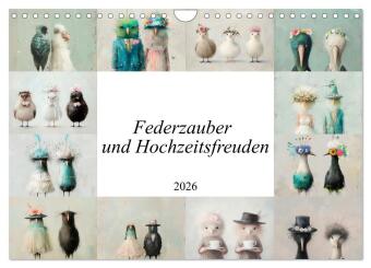 Federzauber und Hochzeitsfreuden (Wandkalender 2026 DIN A4 que...
