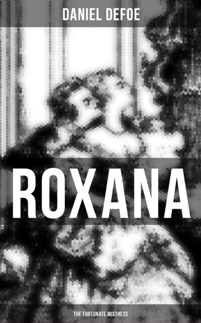 Roxana: The Fortunate Mistress main product photo