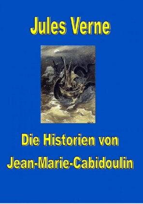 Die Historien von Jean-Marie Cabidoulin