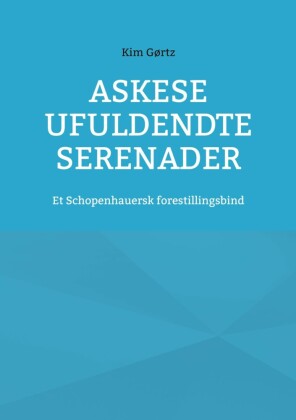 Askese ufuldendte serenader