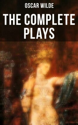 Complete Plays of Oscar Wilde