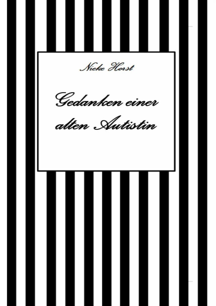 Gedanken einer alten Autist - Inklusion, PTBS, Trauma, Sucht, Alkoholsucht, Autismus, Asperger, hochfunktionaler Autismus, Mobbing, Ignoranz, Abwertung, Marginalisierung, Ausgrenzung, Hochsensibilität main product photo