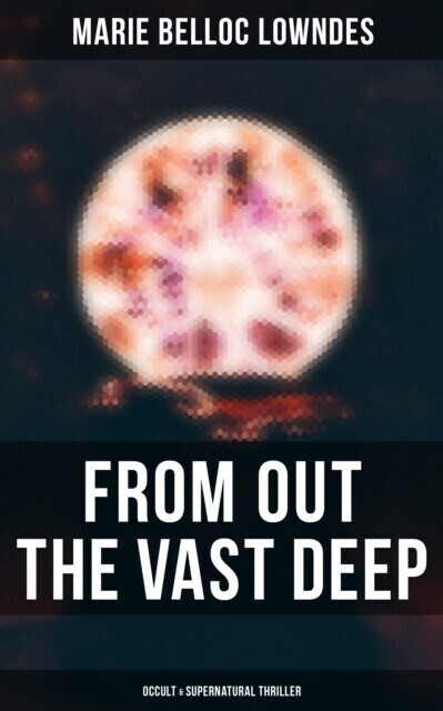 From Out the Vast Deep: Occult & Supernatural Thriller main product photo