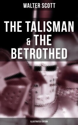 Talisman & The Betrothed (Illustrated Edition)