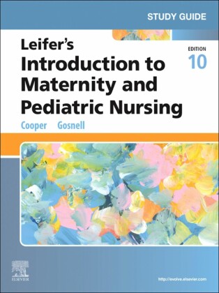 Study Guide for Leifer's Introduction to Maternity and Pediatric Nursing - E-Book