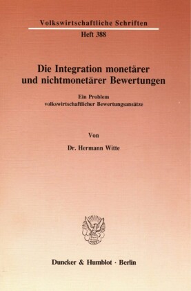 Die Integration monetärer und nichtmonetärer Bewertungen.