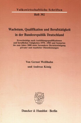 Wachstum, Qualifikation und Berufstätigkeit in der Bundesrepublik Deutschland.