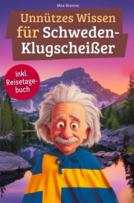 Unnützes Wissen für Schweden-Klugscheißer