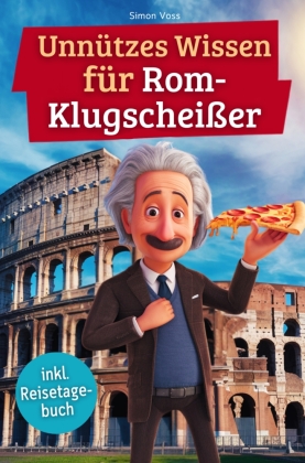 Unnützes Wissen für Rom-Klugscheißer