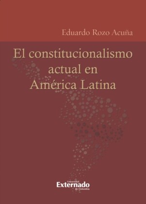 El constitucionalismo actual en América Latina