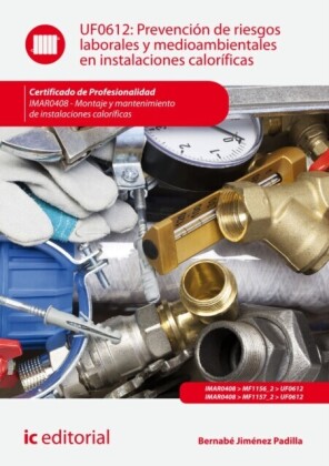 Prevención de riesgos laborales y medioambientales en instalaciones caloríficas. IMAR0408