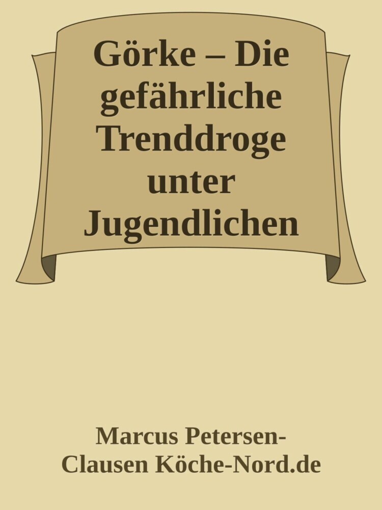Görke - Die gefährliche Trenddroge unter Jugendlichen main product photo