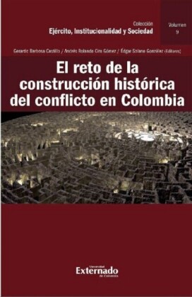 El reto de la construcción histórica del conflicto en Colombia