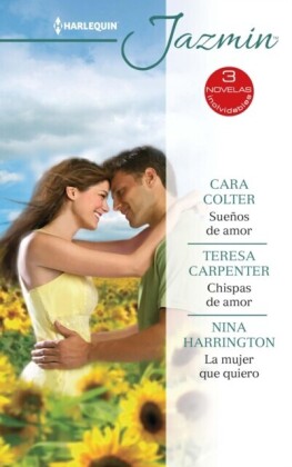 Sueños de amor - Chispas de amor - La mujer que quiero