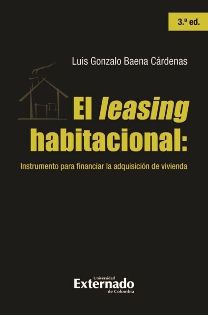 El leasing habitacional: instrumento para financiar la adquisición de vivienda, 3.ª ed. main product photo