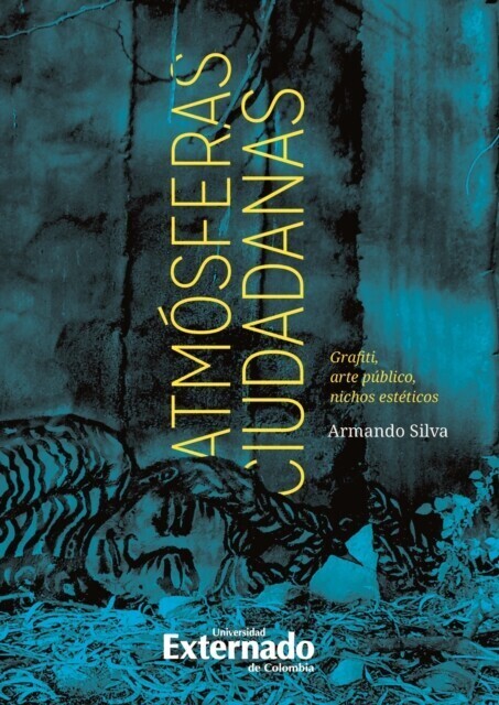 Atmósferas ciudadanas: grafiti, arte, nichos estéticos main product photo