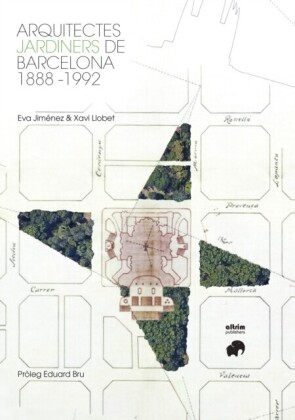 Arquitectes jardiners de Barcelona 1888-1992