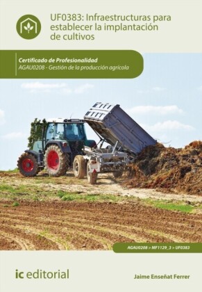 Infraestructuras para establecer la implantación de cultivos. AGAU0208