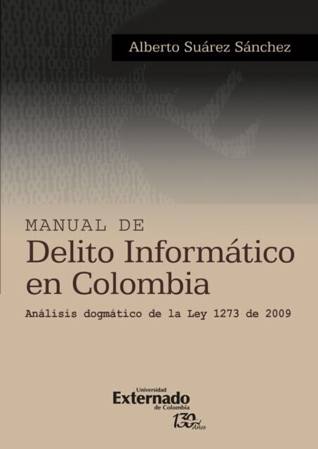 Manual de delito informatico en colombia analisis dogmatico de la ley 1273 de 2009 main product photo