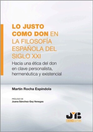 Lo justo como don en la filosofía española del Siglo XXI