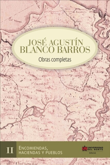 Jose Agustín Blanco Barros / Obras completas. Tomo II. main product photo