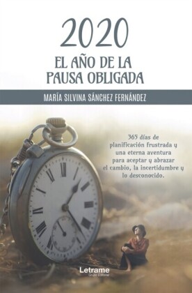 2020 el año de la pausa obligada