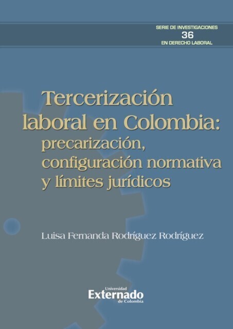 Tercerización laboral en Colombia: precarización, configuración normativa y límites jurídicos main product photo