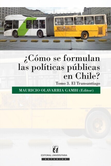 ¿Cómo se formulan las políticas públicas en Chile? Tomo III main product photo