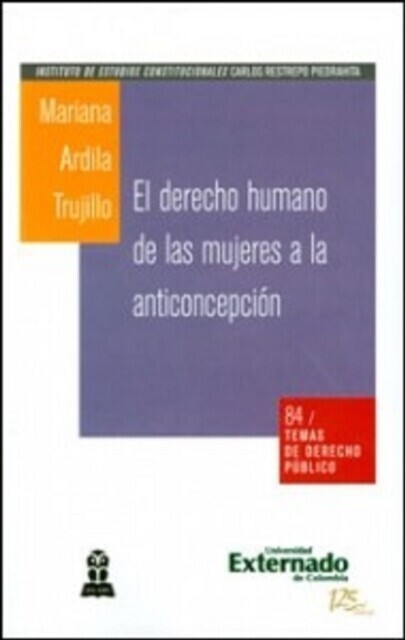 El derecho humano de las mujeres a la anticoncepción. Una estrategia de exigibilidad ante el sistema interamericano de derechos humanos main product photo